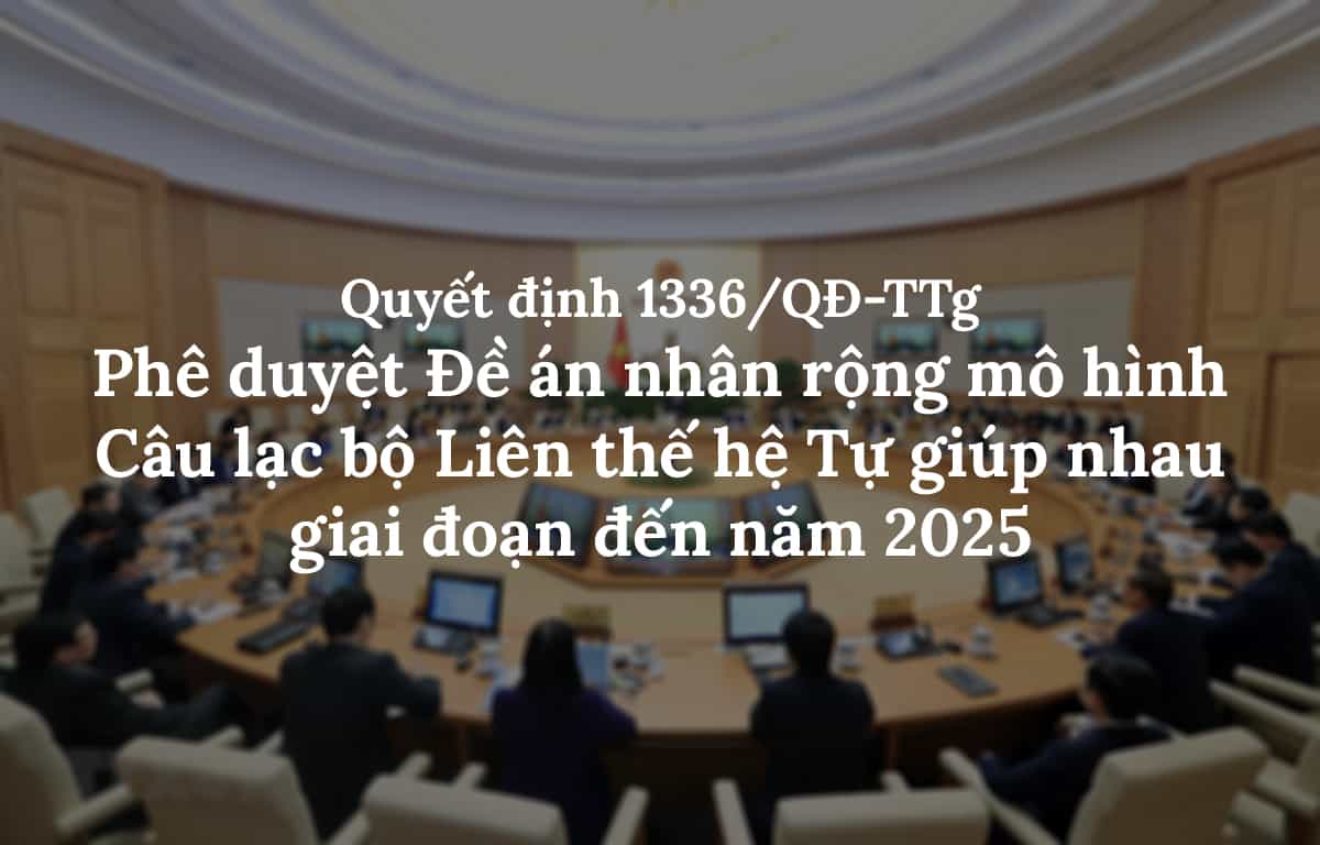 Thủ tướng Chính phủ phê duyệt Đề án nhân rộng mô hình Câu lạc bộ Liên thế hệ Tự giúp nhau giai đoạn đến năm 2025
