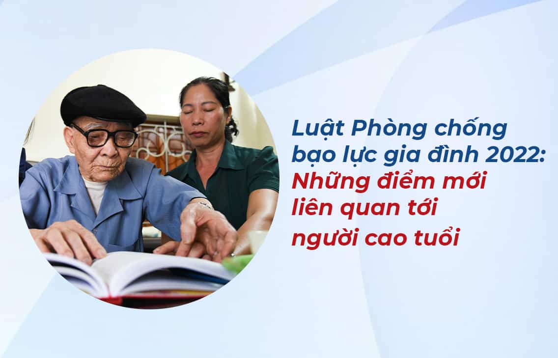 Luật Phòng chống bạo lực gia đình 2022: Những điểm mới liên quan tới người cao tuổi